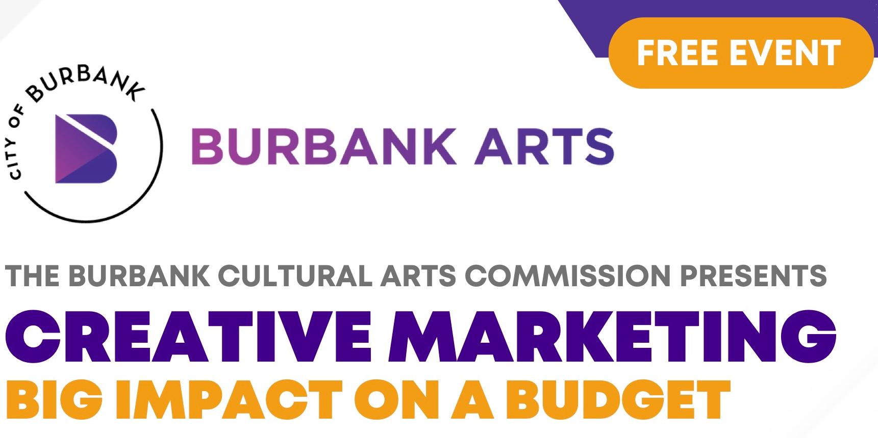 Burbank Cultural Arts Commission Creative Marketing workshop