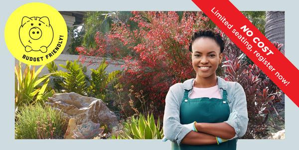 RESCHEDULED: Landscape Transformation on a Budget Class - In person event