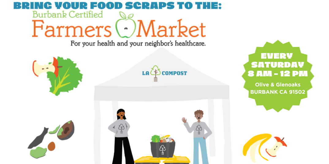 Burbank Farmer's Market - Food Scrap Collection Program Launching