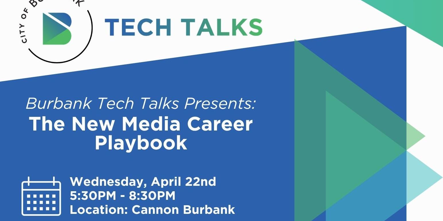 Burbank Tech Talk: The New Media Career Playbook