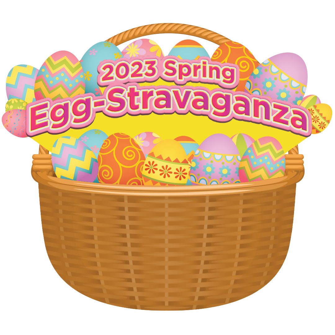 2023 Spring Egg-Stravaganza