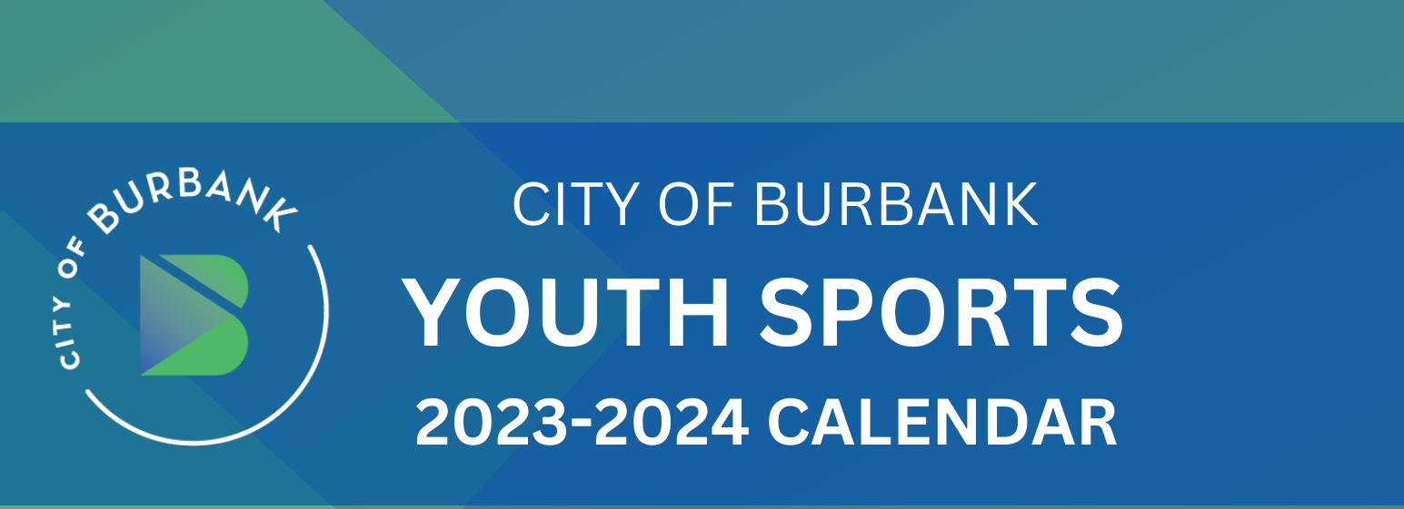 City of Burbank Youth Sports 2023 - 2024 Calendar