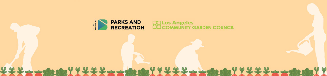 Burbank Parks and Recreation, Los Angeles Community Garden Council